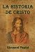 La historia de Cristo (Spanish Edition)