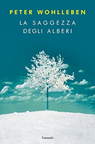La saggezza degli alberi (Kindle Edition)