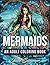 Mermaids: An Adult Coloring Book With Mystical Island Goddesses