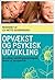 Opvækst og psykisk udvikling. Grundbog i udviklingspsykologiske teorier og perspektiver