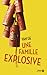 Une Famille explosive