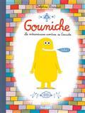 Gouniche : les extraordinaires aventures de Gouniche (Hardcover)