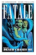 Fatale, Vol. 1: Death Chases Me 
