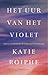 Het uur van het violet: Grote schrijvers in hun laatste dagen