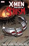 X-men: Prelude to Schism
