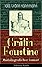 Gräfin Faustine (Autobiografischer Roman): Die Geschichte einer emanzipierten Gräfin (TREDITION CLASSICS) (German Edition)
