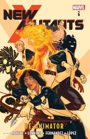New Mutants, Vol. 6: De-Animator (Paperback)