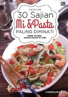 Resep Koleksi Kursus Masak Ny. Liem: Step by Step 30 Sajian Mi & Pasta Paling Diminati