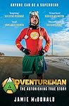 Adventureman - Anyone Can Be a Superhero
