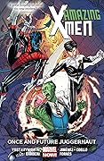 Amazing X-Men, Vol. 3: Once and Future Juggernaut