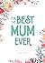 For the Best Mum Ever
