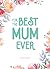 For the Best Mum Ever
