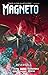Magneto, Vol. 2: Reversals