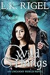 Wild Things by L.K. Rigel