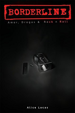 Borderline: amor, drogas & rock'n'roll (Kindle Edition)
