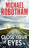 Close Your Eyes by Michael Robotham