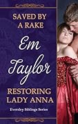 Saved by a Rake/ Restoring Lady Anna