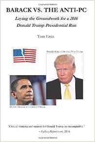 Barack vs. the Anti-PC: Laying the Groundwork for a 2016 Donald Trump Presidential Run