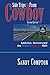 Side Trips From Cowboy: Addiction, Recovery and the Western American Myth