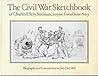 The Civil War sketchbook of Charles Ellery Stedman, surgeon, United States Navy: Biography and commentary