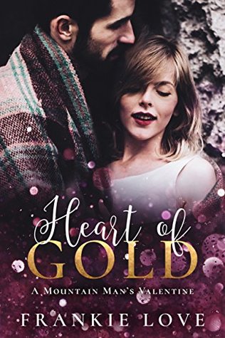 Heart of Gold (A True Mountain Man, #1)