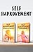 Self Improvement: 2 Books - Daily Habits For Self Improvement & The 30 Day Self Improvement Challenge (Self Improvement,Self Acceptance,Self Confidence,Self ... Confidence,Happiness,Depression Book 3)
