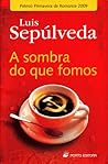 A sombra do que f...
