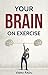 Your Brain On Exercise by Vieru Radu