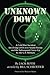 Unknown Down: A Cold War Incident Involving UFOs over South Florida and the Subsequent Cover-Up by the U.S. Military