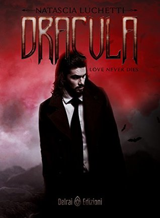 Dracula - L'amore non muore mai (Kindle Edition)
