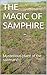 THE MAGIC OF SAMPHIRE: Myst...
