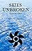 Skies Unbroken: Season One ...