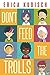 Don't Feed the Trolls