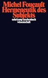 Hermeneutik des Subjekts. Vorlesungen am Collège de France, 1981-1982
