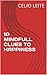 10 MINDFULL CLUES TO HAPPINESS