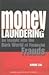 Money Laundering - An Insight into the Dark World of Financial Frauds