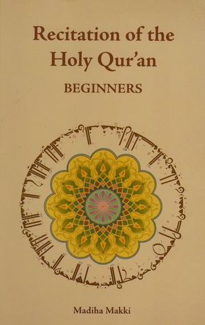 Recitation of the Holy Qur'an: Beginners (Recitation, #1)