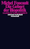 Die Geburt der Biopolitik. Geschichte der Gouvernementalität II. Vorlesungen am Collège de France, 1978-1979