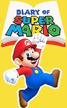 Diary of Super Mario – Book 4: Bowser's Castle (An Unofficial Nintendo Book) Diary of Super Mario – Book 4: Bowser's Castle (An Unofficial Nintendo Book)
