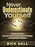 Never Underestimate Yourself: Realize Your Value, Know Your Worth and Gain More Self Confidence with Hypnosis and Meditation
