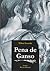 Pena de Ganso by Nilma Lacerda