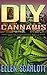 DIY Cannabis Extracts by Ellen Scarlott