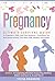 The Ultimate Survival Guide to Pregnancy, Childbirth, and You... by Sylvia Swanson