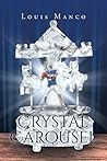 Crystal Carousel by Louis Manco