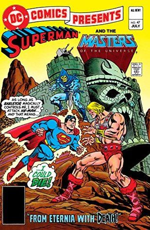 DC Comics Presents #47: Superman and The Masters of The Universe (DC Comics Presents 1978-1986, #47)