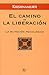 El camino de la liberación. La mutación psicológica.