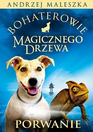 Porwanie (Bohaterowie Magicznego Drzewa, #1)
