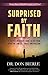 Surprised by Faith: A Skept...