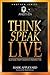 Think, Speak, Live: Business from Heaven's Perspective