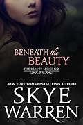Beneath the Beauty